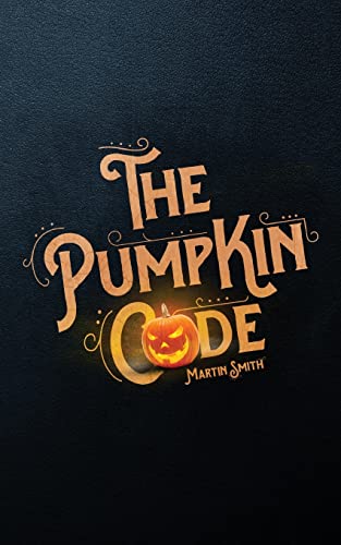 Beispielbild fr The Pumpkin Code: Halloween book for kids aged 9-14 zum Verkauf von Decluttr