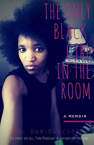 Imagen de archivo de The Only Black Girl in the Room: A Memoir a la venta por mountain