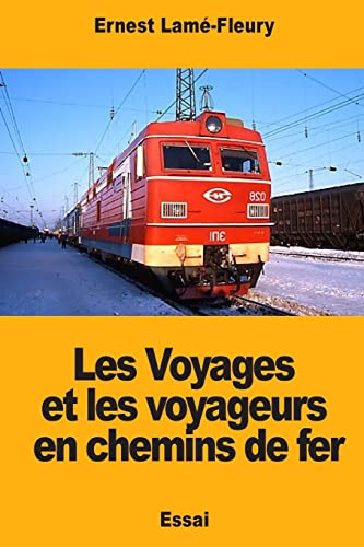 Beispielbild fr Les Voyages et les voyageurs en chemins de fer (French Edition) zum Verkauf von Lucky's Textbooks