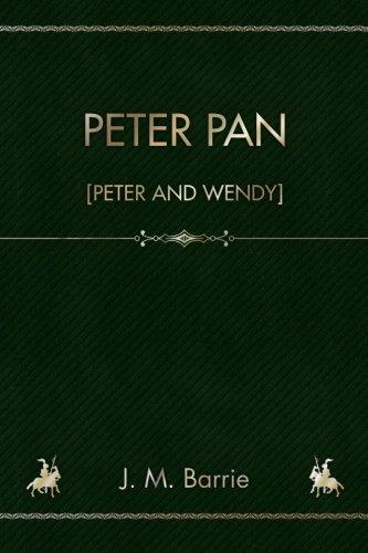 9781987645231: Peter Pan: Peter and Wendy