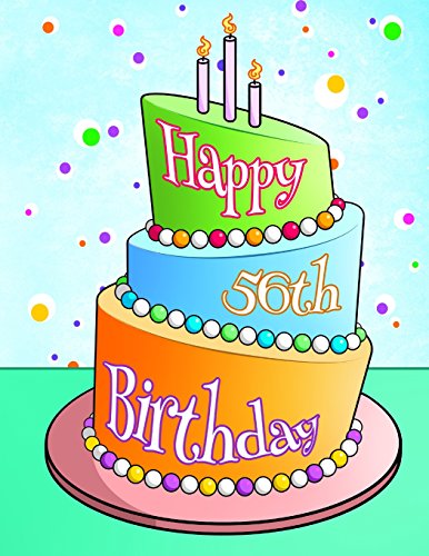 9781987650297: Happy 56th Birthday: Journal, Notebook, Diary, 105 Lined Pages, Birthday Gifts for 56 Year Old Men and Women, Mom, Dad, Grandma, Grandpa, Sister, Brother, Son, Daughter, Friend, 8 1/2" x 11"