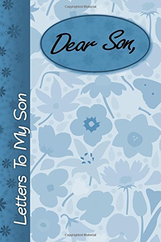 Beispielbild fr Dear Son: Letters to my Son, lined notebook, 6"x9", Record your treasured memories, Keepsake journal [Soft Cover ] zum Verkauf von booksXpress