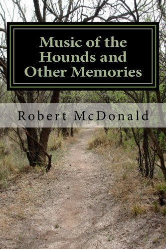 Stock image for Music of the Hounds and Other Memories for sale by Bookmonger.Ltd