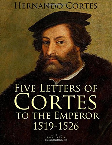 9781987696349: Five Letters of Cortes to the Emperor: 1519-1526