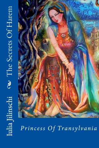 Stock image for The Secrets Of Harem: Princess Of Transylvania: Volume 1 for sale by Revaluation Books
