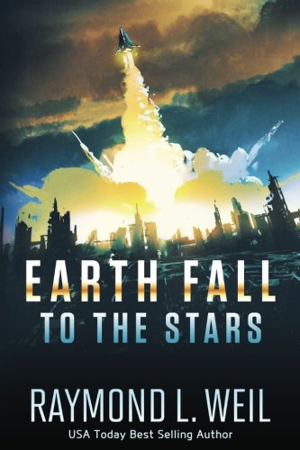 Beispielbild fr Earth Fall: To the Stars: (Book Two): Volume 2 zum Verkauf von WorldofBooks