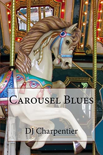 Imagen de archivo de Carousel Blues a la venta por ThriftBooks-Dallas