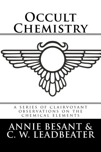 9781987712551: Occult Chemistry: a series of clairvoyant observations on the chemical elements