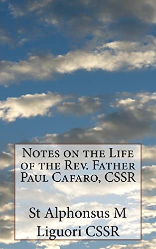 Imagen de archivo de Notes on the Life of the Rev. Father Paul Cafaro, CSSR a la venta por Lucky's Textbooks