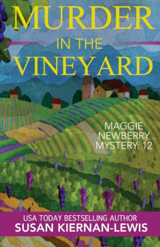 Imagen de archivo de Murder in the Vineyard (The Maggie Newberry Mystery Series) a la venta por GoodwillNI