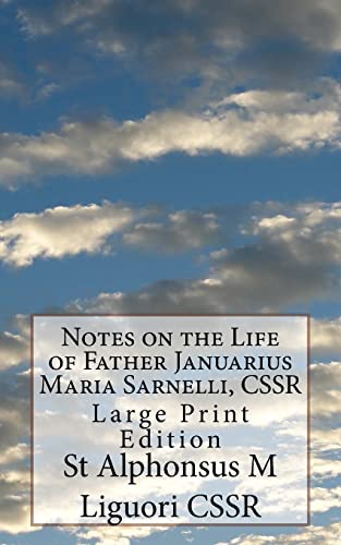 Beispielbild fr Notes on the Life of Father Januarius Maria Sarnelli, Cssr: Large Print Edition zum Verkauf von THE SAINT BOOKSTORE