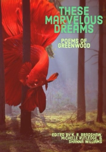 Imagen de archivo de These Marvelous Dreams: Poetry of Greenwood a la venta por ThriftBooks-Dallas