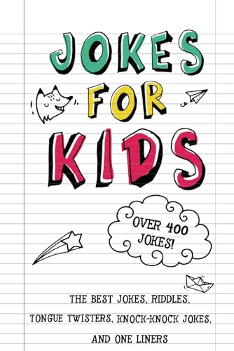 Stock image for Jokes for Kids: The Best Jokes, Riddles, Tongue Twisters, Knock-Knock jokes, and One liners for kids: Kids Joke books ages 7-9 8-12 for sale by Your Online Bookstore