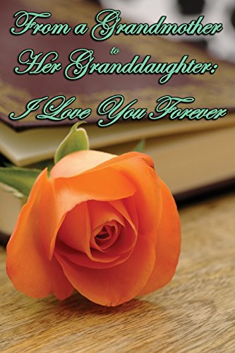 Imagen de archivo de Journal: From a Grandmother to Her Granddaughter - I Love You Forever: Lined Journal to Write In, 125 Page Diary, 6 x 9 Pages, Blank Notebook [Soft Cover ] a la venta por booksXpress