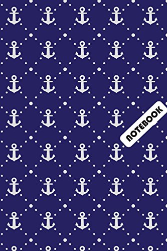 Stock image for Notebook: 6" x 9" Notebook with White Anchors Design Seamless Pattern Cover; 110 Blank Lined Pages; Matte Softcover; Blank Notebook [Soft Cover ] for sale by booksXpress