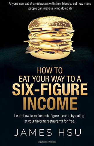 Stock image for How to Eat Your Way to a Six-Figure Income for sale by Revaluation Books