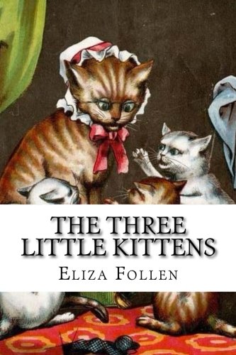 Stock image for The Three Little Kittens for sale by ThriftBooks-Dallas