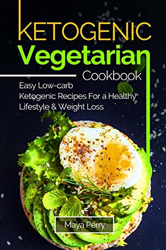 Stock image for Ketogenic Vegetarian Cookbook: Ketogenic Vegetarian Cookbook:Easy Low-Carb Keto Recipes For a Healthy Lifestyle and Weight Loss for sale by ThriftBooks-Atlanta