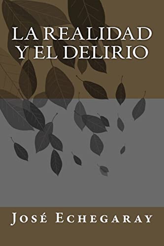 Stock image for La realidad y el delirio (Spanish Edition) [Soft Cover ] for sale by booksXpress