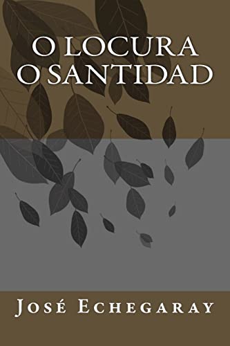 Stock image for O locura o santidad (Spanish Edition) [Soft Cover ] for sale by booksXpress