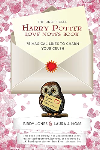 Beispielbild fr The Unofficial Harry Potter Love Notes Book: 75 Magical Lines to Charm Your Crush zum Verkauf von Lucky's Textbooks