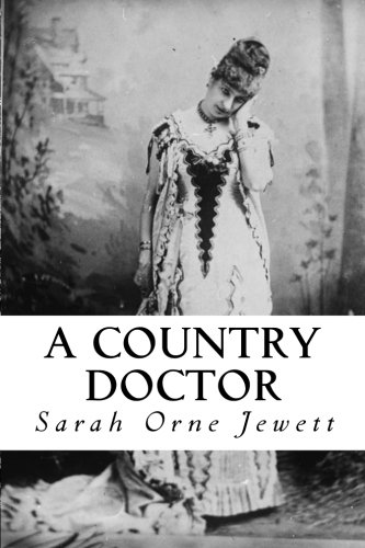 Imagen de archivo de A Country Doctor: and Selected Stories and Sketches a la venta por Revaluation Books