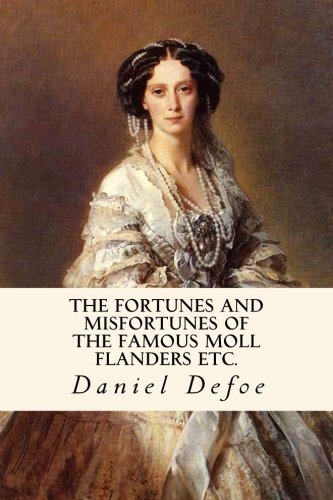 Beispielbild fr The Fortunes and Misfortunes of the Famous Moll Flanders Etc. zum Verkauf von ThriftBooks-Atlanta