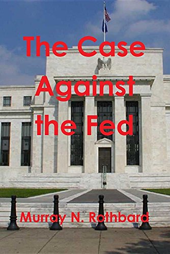 9781987817720: The Case Against the Fed