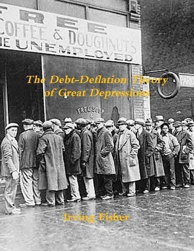 9781987817782: The Debt-Deflation Theory of Great Depressions