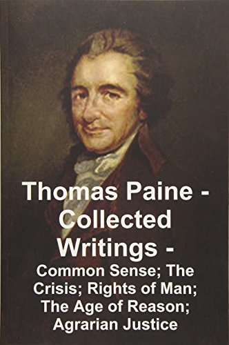 Stock image for Thomas Paine -- Collected Writings Common Sense; The Crisis; Rights of Man; The Age of Reason; Agrarian Justice for sale by ThriftBooks-Dallas