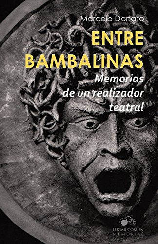 Stock image for Entre bambalinas: memorias de un realizador teatral for sale by Revaluation Books