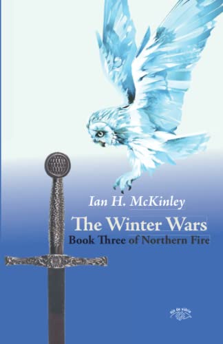 Beispielbild fr The Winter Wars: Book Three of Northern Fire zum Verkauf von Books Unplugged