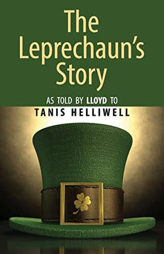 9781987831368: The Leprechaun's Story: As told by Lloyd to Tanis Helliwell