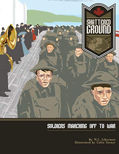Stock image for Shattered Ground: Soldiers Marching off to War for sale by Lucky's Textbooks