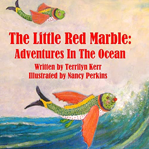 Stock image for The Little Red Marble: Adventures in the Ocean for sale by Blue Vase Books