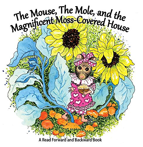 9781987857405: The Mouse, the Mole, and the Magnificent, Moss-covered House