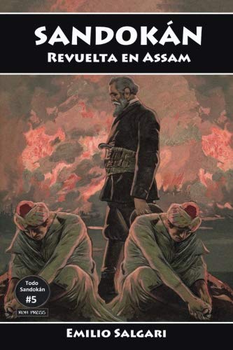 Imagen de archivo de Sandokan: Revuelta en Assam: El falso brahman, La caida de un imperio, El desquite de Yanez (Todo Sandokan, Versiones Integras y anotadas.) a la venta por Revaluation Books