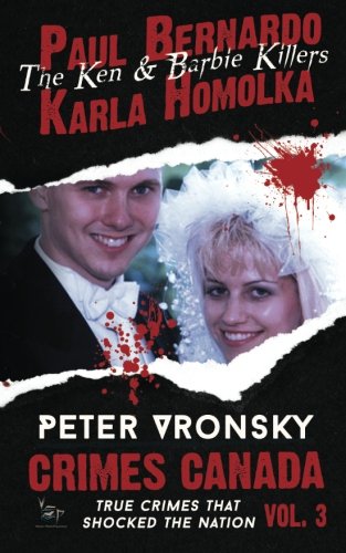 Beispielbild fr Paul Bernardo and Karla Homolka (Crimes Canada: True Crimes That Shocked The Nation) zum Verkauf von -OnTimeBooks-