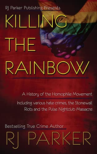 Beispielbild fr Killing The Rainbow: Violence Against LGBT zum Verkauf von Half Price Books Inc.