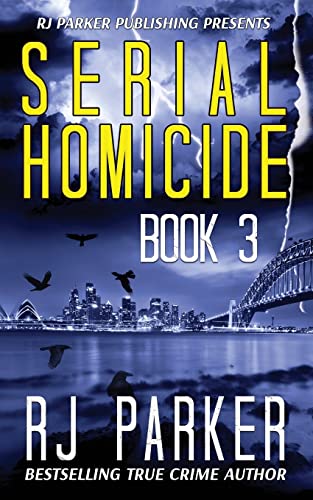 Stock image for Serial Homicide (Book 3): Australian Serial Killers (Notorious Serial Killers) for sale by GF Books, Inc.