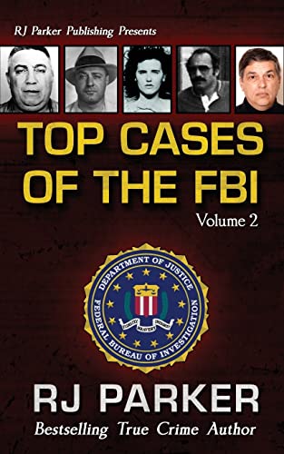 Stock image for TOP CASES of The FBI - Vol. II (Notorious FBI Cases) for sale by HPB-Red