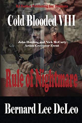 Beispielbild fr Cold Blooded VIII: Rule of Nightmare (Cold Blooded Assassin Series - Bernard Lee DeLeo) zum Verkauf von Books From California