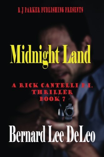 Beispielbild fr Rick Cantelli PI: Midnight Land Book 7: Volume 7 (Rick Cantelli Detectives) zum Verkauf von Revaluation Books