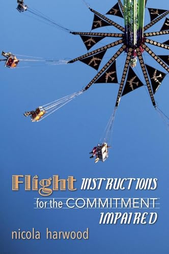 Stock image for Flight Instructions for the Commitment Impaired : A Memoir about Family, Trauma, and Good Times for sale by Better World Books