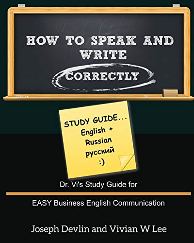 9781987918878: How to Speak and Write Correctly: Study Guide (English + Russian): Dr. Vi's Study Guide for EASY Business English Communication