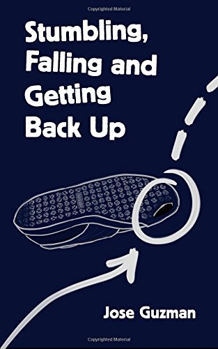 9781987936551: Stumbling, Falling and Getting Back Up (Life Rattle New Writers Series)