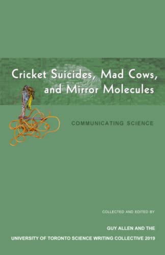 Stock image for Cricket Suicides, Mad Cows, and Mirror Molecules: Communicating Science for sale by Books Unplugged