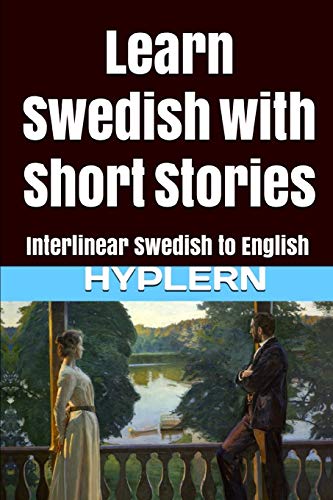 Imagen de archivo de Learn Swedish with Short Stories: Interlinear Swedish to English a la venta por ThriftBooks-Dallas