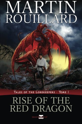 9781987957273: Rise of the Red Dragon (Tales of the Lorekeepers, Tome 1): Volume 1