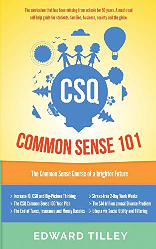 9781987964004: CSQ Common Sense 101: The Common Sense Course to a brighter future. (Scientific Societies)